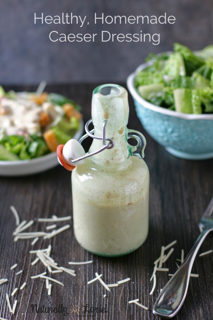 Healthy, homemade caeser dressing