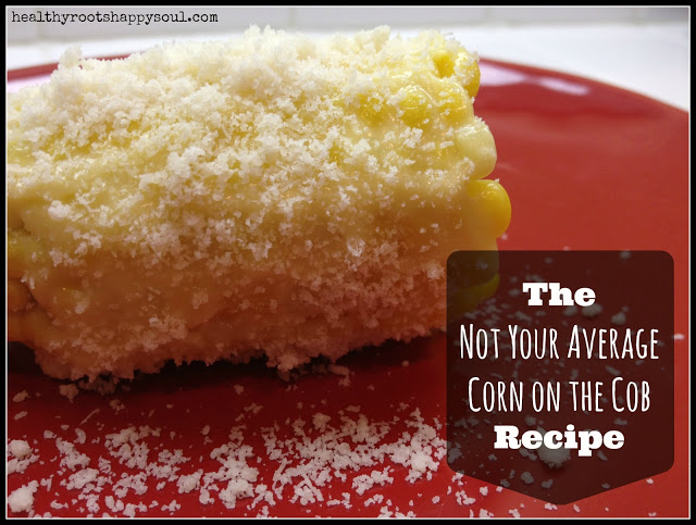 The Not Your Average Corn on the Cob Recipe
