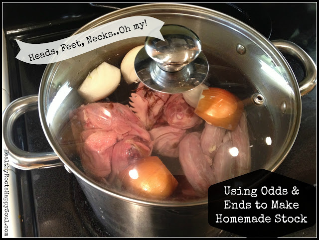 Heads, Feet, Necks..Oh My! Using Odds & Ends to Make Stock