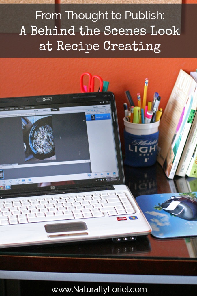 From Thought to Publish: A Behind the Scenes Look at Recipe Creating